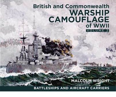 British and Commonwealth Warship Camouflage of WW II: Vol 2 (Hardback) Online Sale