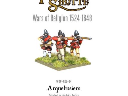 Wars of Religion: Arquebusiers For Sale